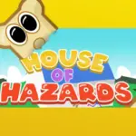 House of Hazards